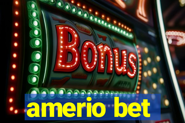 amerio bet